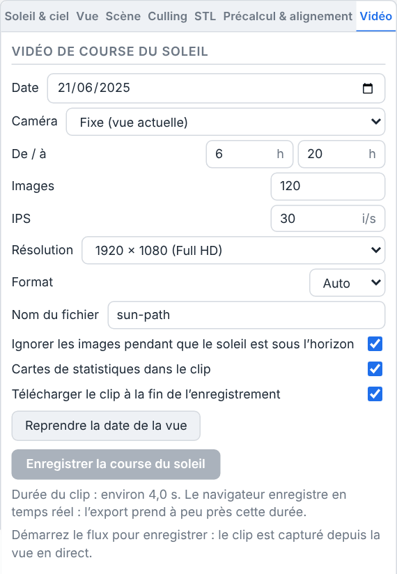 L'inspecteur avec son onglet Vidéo sélectionné : un champ de date, le mode de caméra, les heures de début et de fin, la case qui ignore la nuit, le nombre d'images, les images par seconde, la résolution, le format, le nom du fichier, les cases des cartes de statistiques et du téléchargement automatique, un bouton Reprendre la date de la vue, un bouton Enregistrer la course du soleil grisé, la note sur la durée du clip et une ligne indiquant qu'il faut démarrer le flux pour enregistrer.